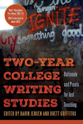 Two-Year College Writing Studies: Rationale and Praxis for Just Teaching