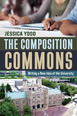 Composition Commons: Writing a New Idea of the University