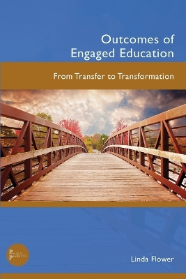 Outcomes of Engaged Education: From Transfer to Transformation