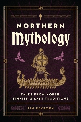 Northern Mythology: Tales from Norse, Finnish, and Sámi Traditions