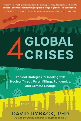 4 Global Crises: Radical Strategies for Dealing with Nuclear Threat, Racial Injustice,  Pandemics, and Climate Change