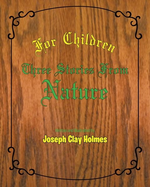 For Children: Three Stories from Nature
