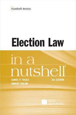 Election Law in a Nutshell 3rd Revised edition