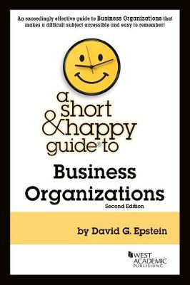 Short & Happy Guide to Business Organizations 2nd Revised edition