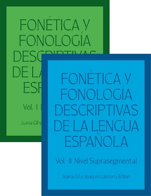 Fonetica y fonologia descriptivas de la lengua espanola: Volumes 1 and 2