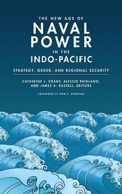 New Age of Naval Power in the Indo-Pacific: Strategy, Order, and Regional Security