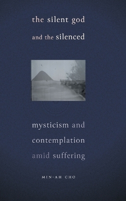 Silent God and the Silenced: Mysticism and Contemplation amid Suffering