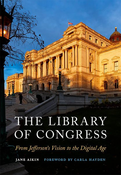Library of Congress: From Jefferson's Vision to the Digital Age