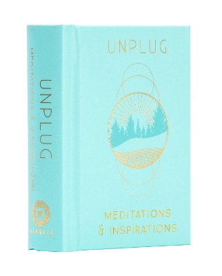 Unplug [ Mini Book]: Meditations & Inspirations