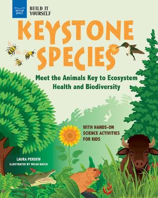 Keystone Species: Meet the Animals Key to Ecosystem Health and Biodiversity with Hands-On  Science Activities for Kids