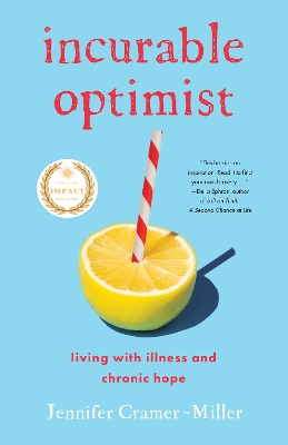 Incurable Optimist: Living with Illness and Chronic Hope