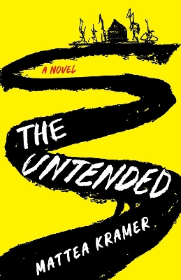 Untended: A Novel