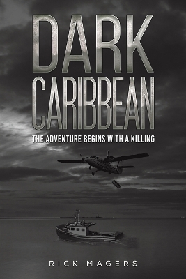 Dark Caribbean: The Adventure Begins with a Killing