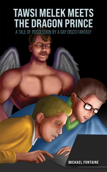 Tawsi Melek Meets the Dragon Prince: A Tale of Possession by a Gay Disco Fantasy