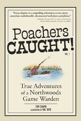 Poachers Caught!: Adventures of a Northwoods Game Warden 2nd Revised edition