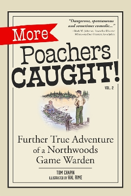 More Poachers Caught!: Further Adventures of a Northwoods Game Warden 2nd Revised edition