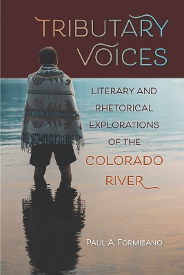 Tributary Voices: Literary and Rhetorical Exploration of the Colorado River
