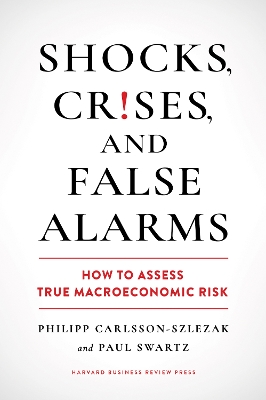 Shocks, Crises, and False Alarms: How to Assess True Macroeconomic Risk