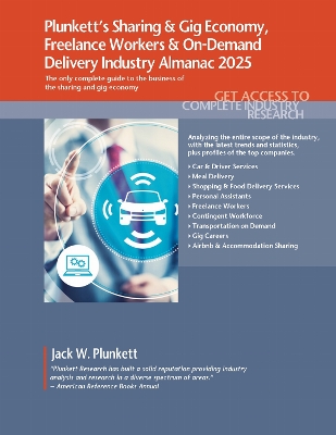 Plunkett's Sharing & Gig Economy, Freelance Workers & on-Demand Delivery  Industry Almanac 2025: Sharing & Gig Economy, Freelance Workers & On-Demand Delivery Market  Research, Statistics, Trends & Leading Companies
