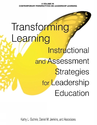 Transforming Learning: Instructional and Assessment Strategies for Leadership Education