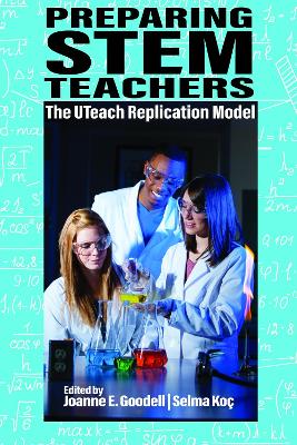 Preparing STEM Teachers: The UTeach Replication Model