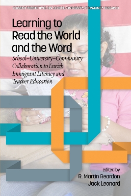 Learning to Read the World and the Word: School-University-Community Collaboration to Enrich Immigrant Literacy and  Teacher Education