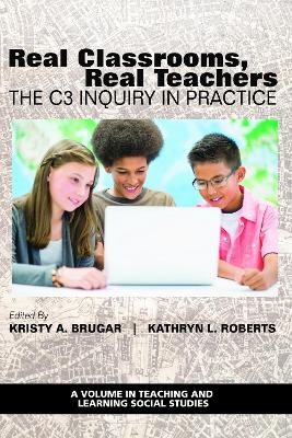 Real Classrooms, Real Teachers: The C3 Inquiry in Practice