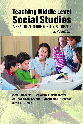 Teaching Middle Level Social Studies: A Practical Guide for 4th-8th Grade 3rd edition