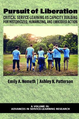 Pursuit of Liberation: Critical Service-Learning as Capacity Building for Historicized, Humanizing,  and Embodied Action