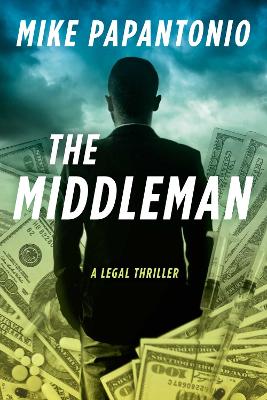 Middleman: A Legal Thriller