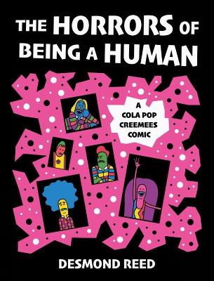 Horrors of Being a Human: A Cola Pop Creemees Comic
