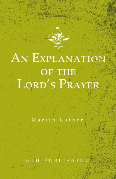 Explanation of the Lord's Prayer