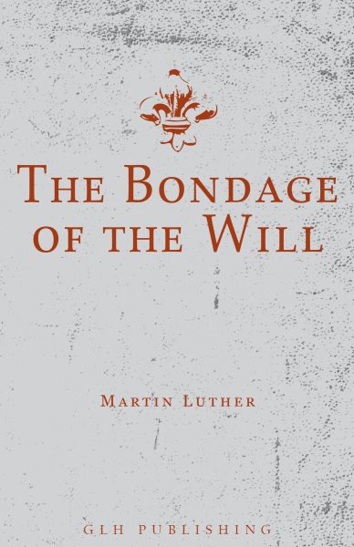 Bondage of the Will