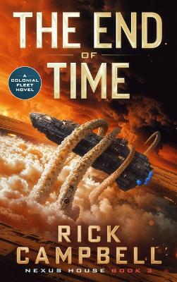 End of Time: A Colonial Fleet Novel
