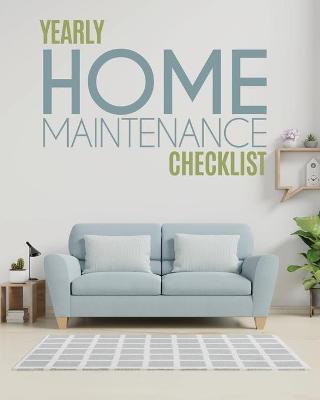 Yearly Home Maintenance Check List: : Yearly Home Maintenance For Homeowners Investors HVAC Yard Inventory  Rental Properties Home Repair Schedule