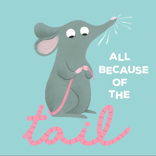 All Because of the Tail