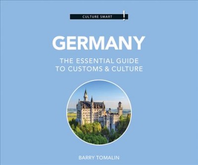 Germany - Culture Smart!: The Essential Guide to Customs & Culture Unabridged edition