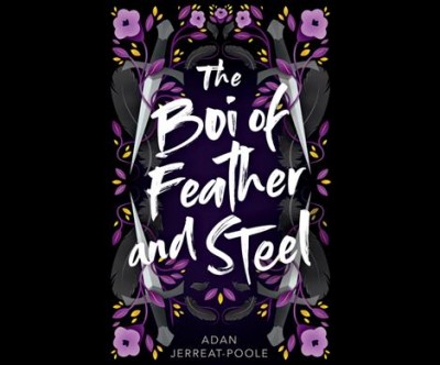 Boi of Feather and Steel Unabridged edition