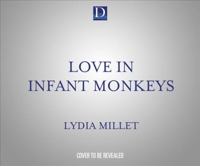 Love in Infant Monkeys Unabridged edition