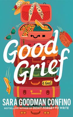Good Grief: A Novel