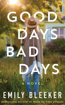 Good Days Bad Days: A Novel