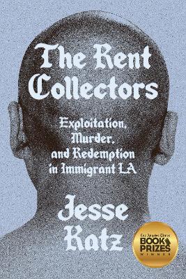 Rent Collectors: Exploitation, Murder, and Redemption in Immigrant LA