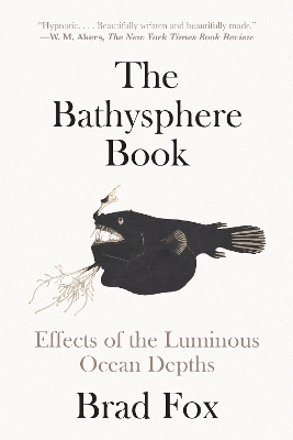 Bathysphere Book: Effects of the Luminous Ocean Depths