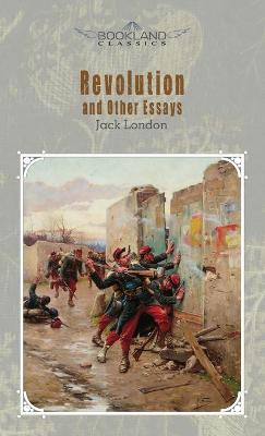 Revolution and Other Essays
