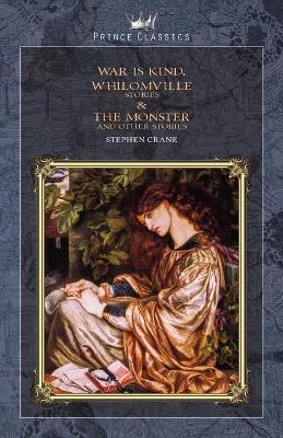 War is Kind, Whilomville Stories & The Monster and Other Stories