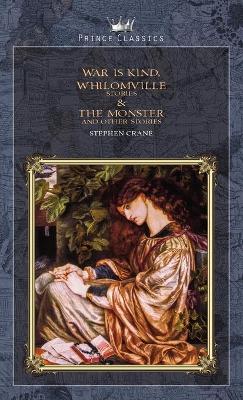 War is Kind, Whilomville Stories & The Monster and Other Stories