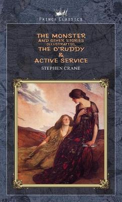 Monster and Other Stories (Illustrated), The O'Ruddy & Active Service
