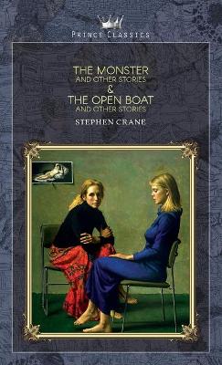 Monster and Other Stories & The Open Boat and Other Stories