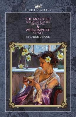 Monster and Other Stories (Illustrated) & Whilomville Stories