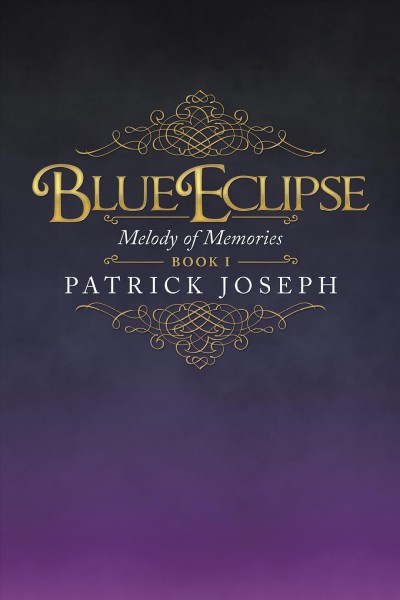 Blue Eclipse Book I: Melody of Memories